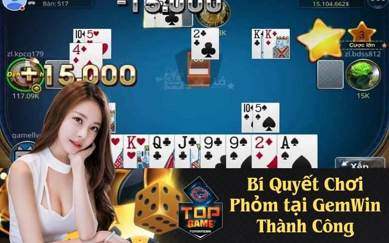 Bí Quyết Chơi Phỏm tại GemWin Thành Công