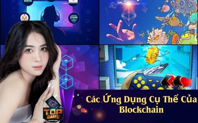 Các Ứng Dụng Cụ Thể Của Blockchain