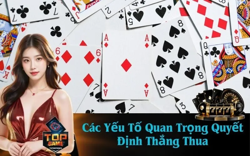Các Yếu Tố Quan Trọng Quyết Định Thắng Thua