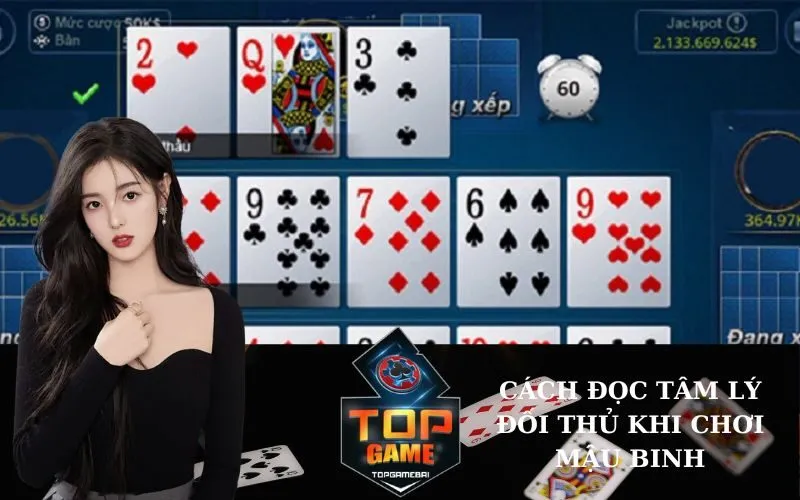 Cách đọc tâm lý đối thủ khi chơi Mậu Binh