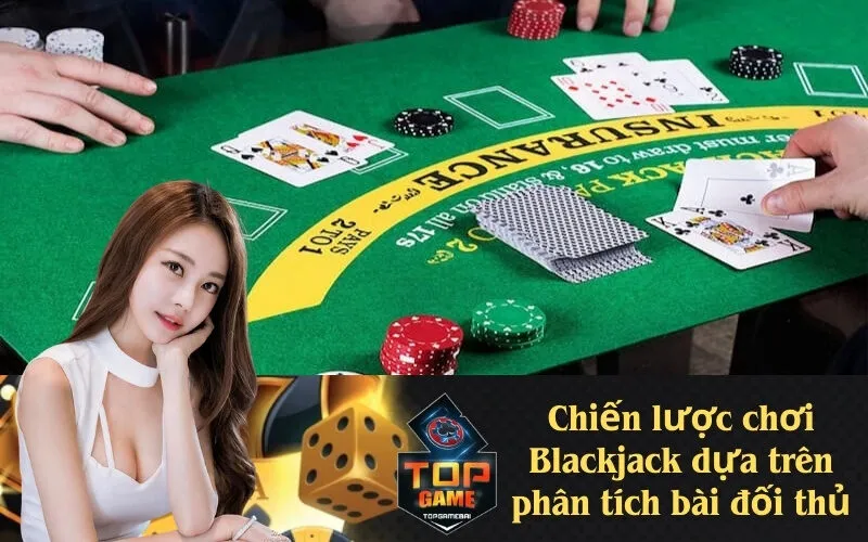 Chiến lược chơi Blackjack dựa trên phân tích bài đối thủ
