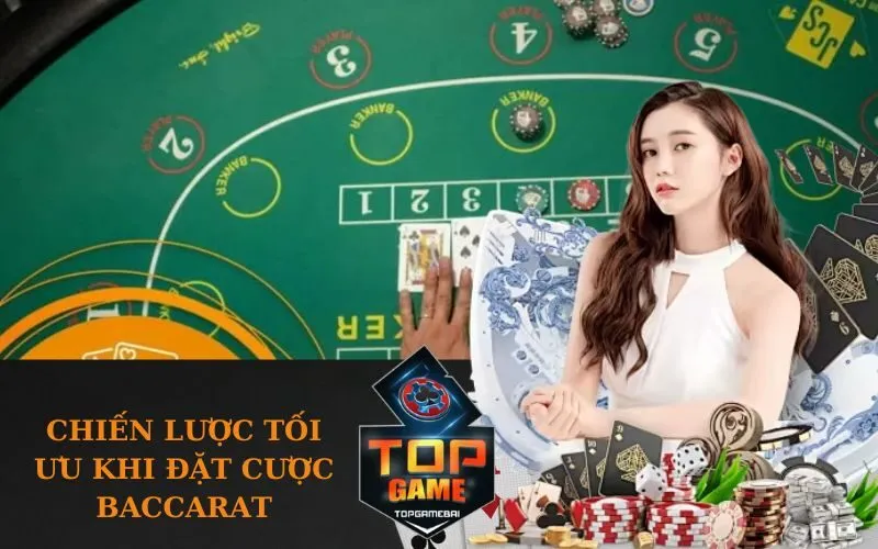 Chiến lược tối ưu khi đặt cược Baccarat