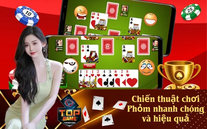 Chiến thuật chơi Phỏm nhanh chóng và hiệu quả