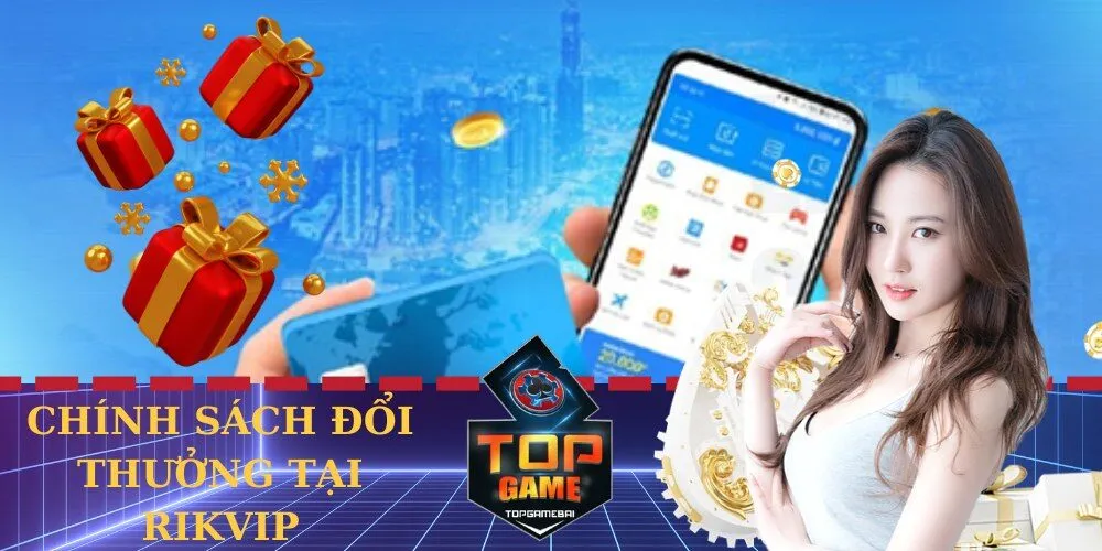 Chính Sách Đổi Thưởng Tại Rikvip