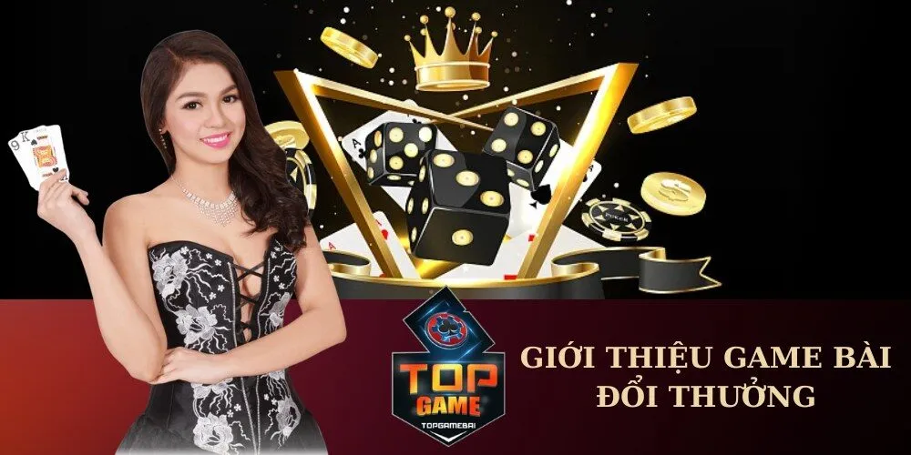 giới thiệu game bài đổi thưởng