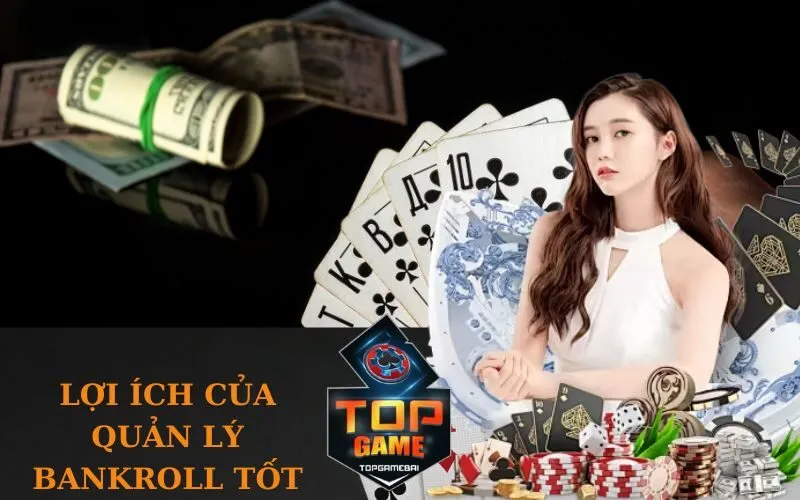 Lợi Ích Của Quản Lý Bankroll Tốt
