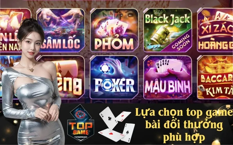 Lựa chọn top game bài đổi thưởng phù hợp