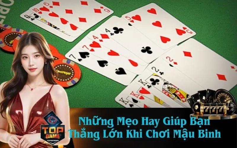 Những Mẹo Hay Giúp Bạn Thắng Lớn Khi Chơi Mậu Binh