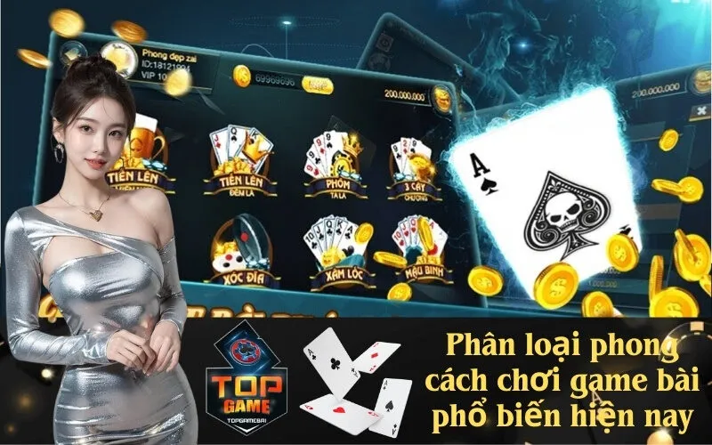 Phân loại phong cách chơi game bài phổ biến hiện nay