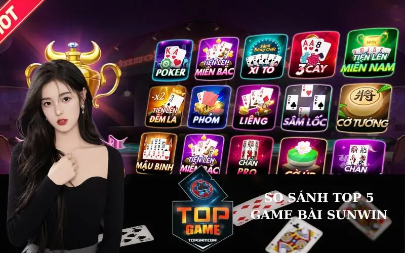 So Sánh Top 5 Game Bài Sunwin