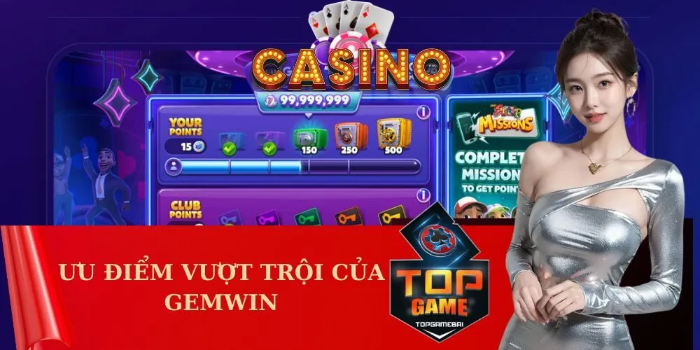 Ưu điểm vượt trội của Gemwin